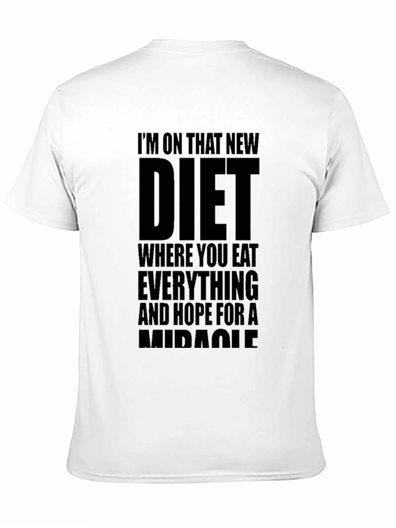 Humorous Diet T-Shirt - Eat Everything and Hope