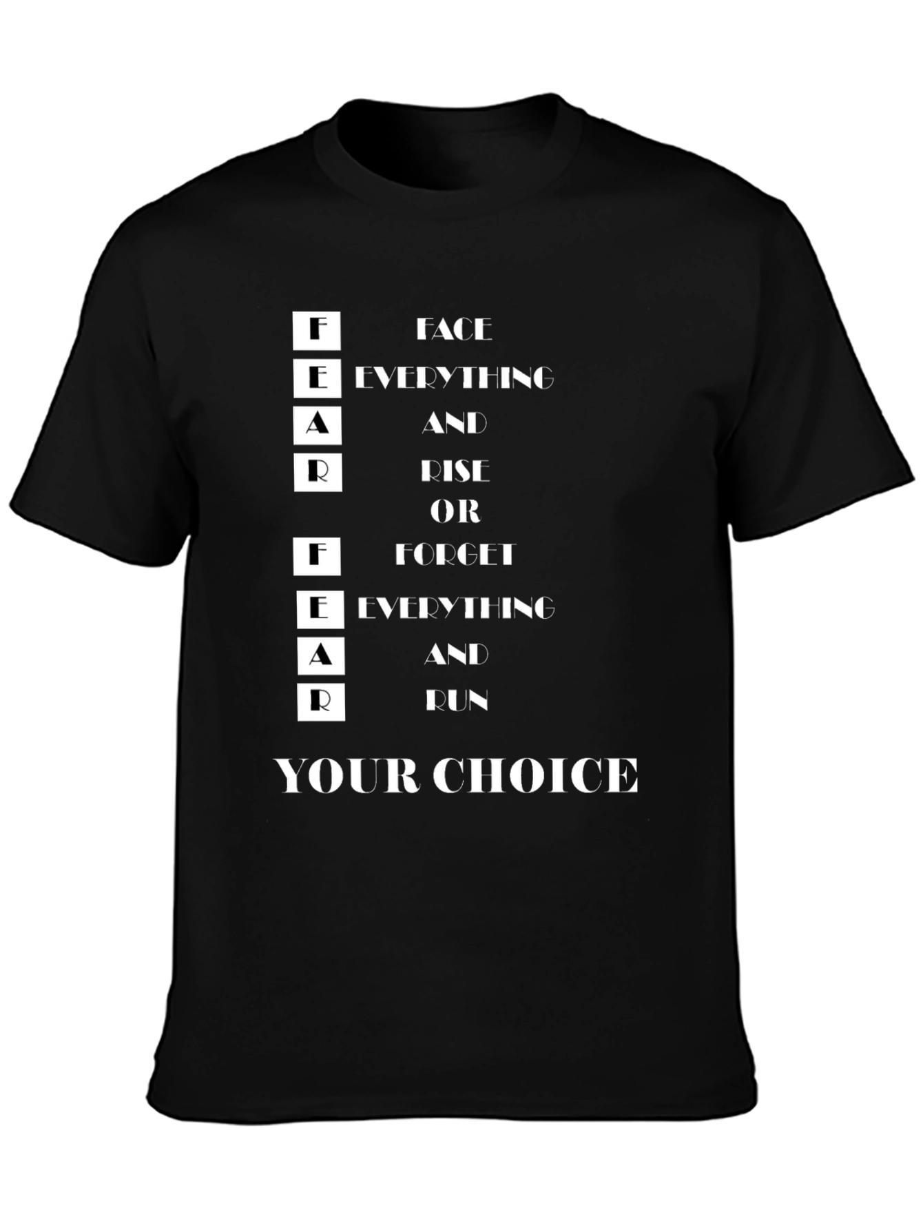 FEAR T-Shirt: Face Everything and Rise
