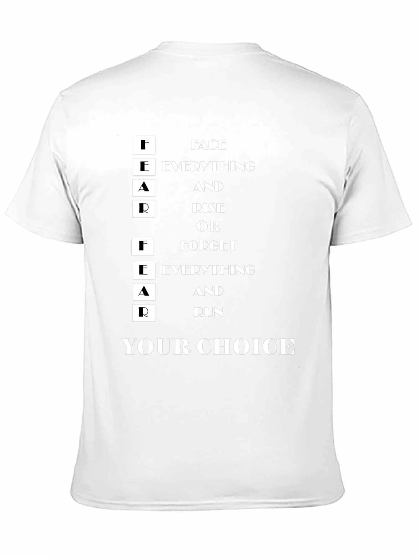 FEAR T-Shirt: Face Everything and Rise
