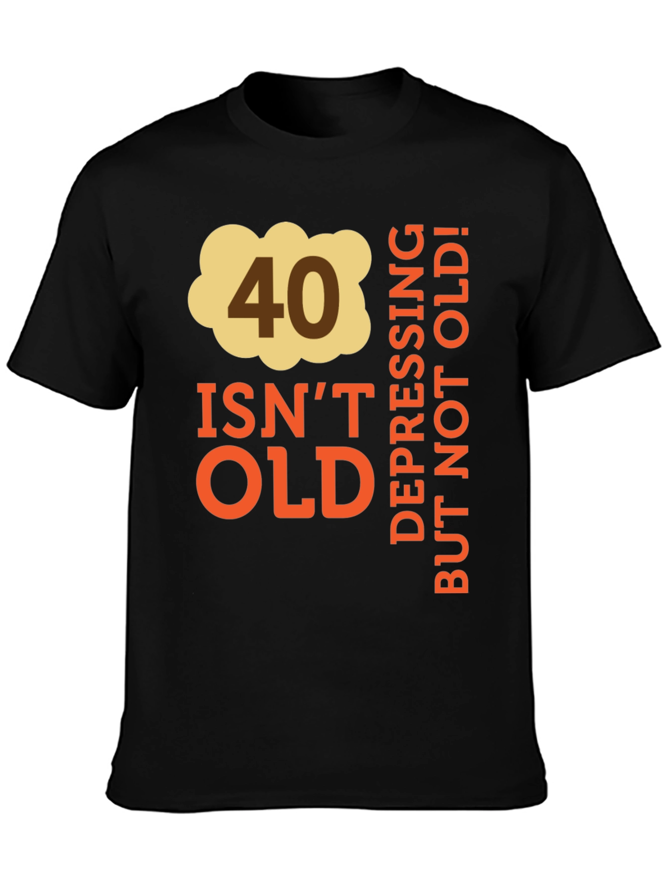 Funny 40th Birthday T-Shirt - Not Old!