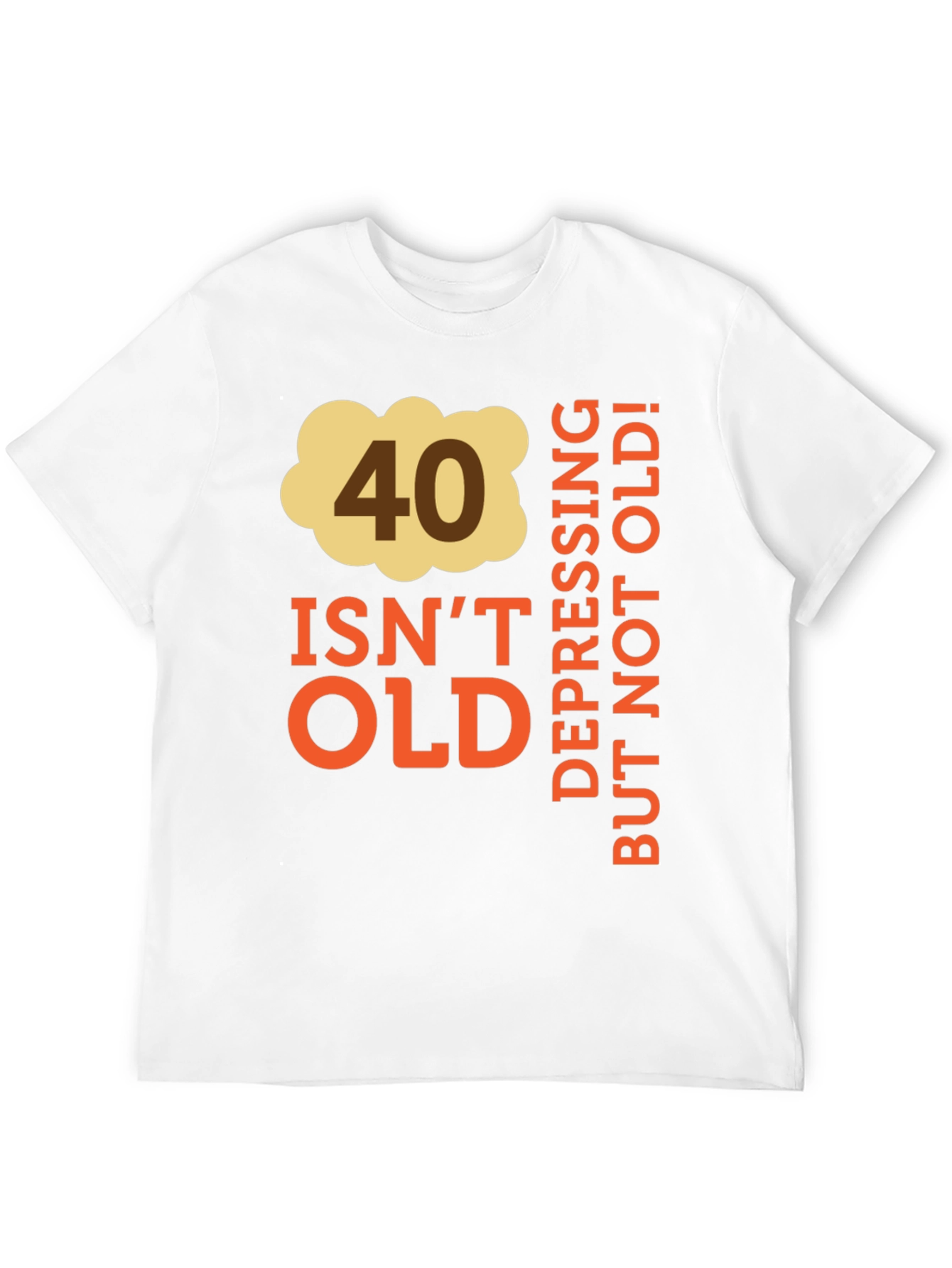 Funny 40th Birthday T-Shirt - Not Old!