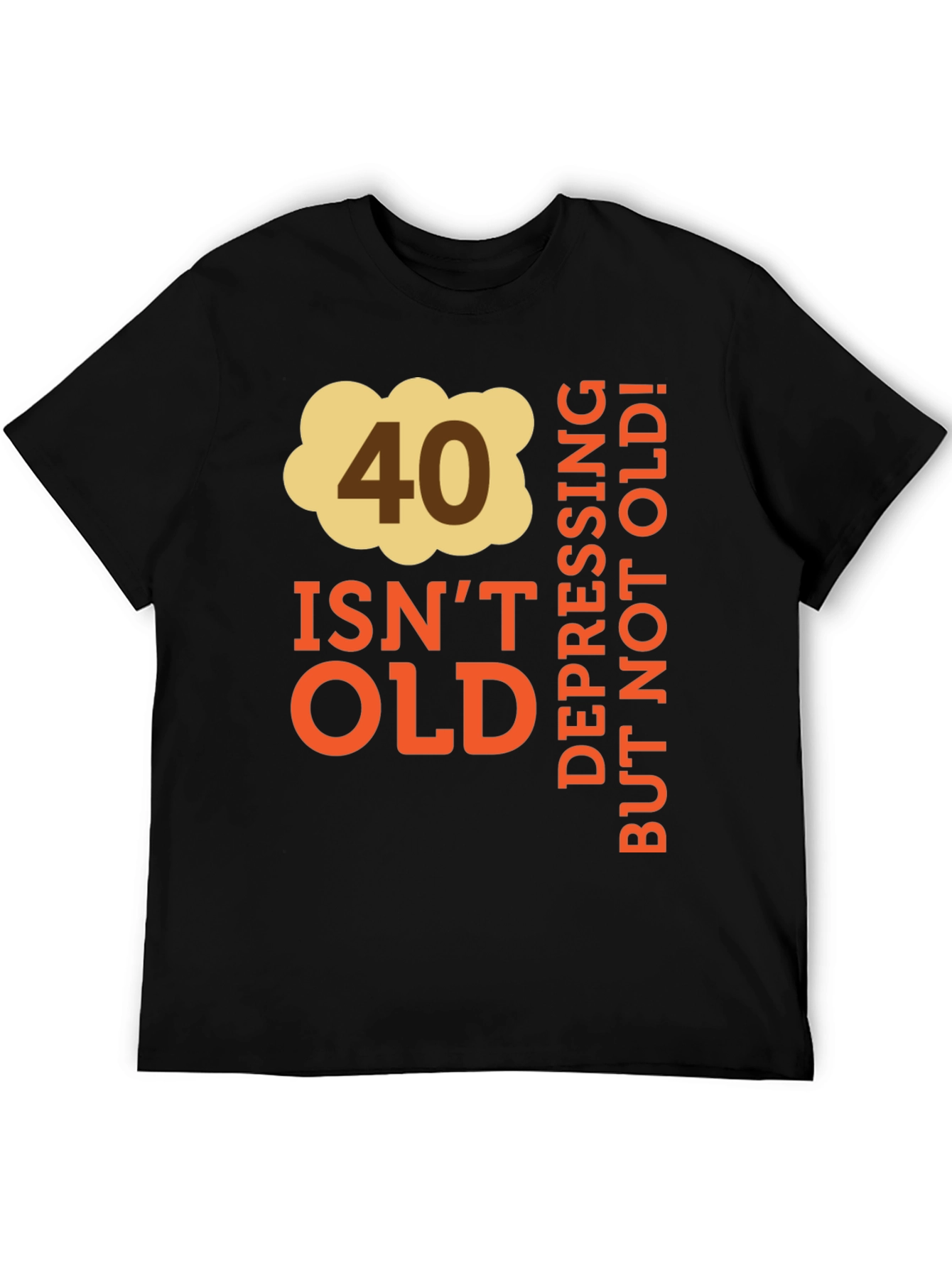 Funny 40th Birthday T-Shirt - Not Old!