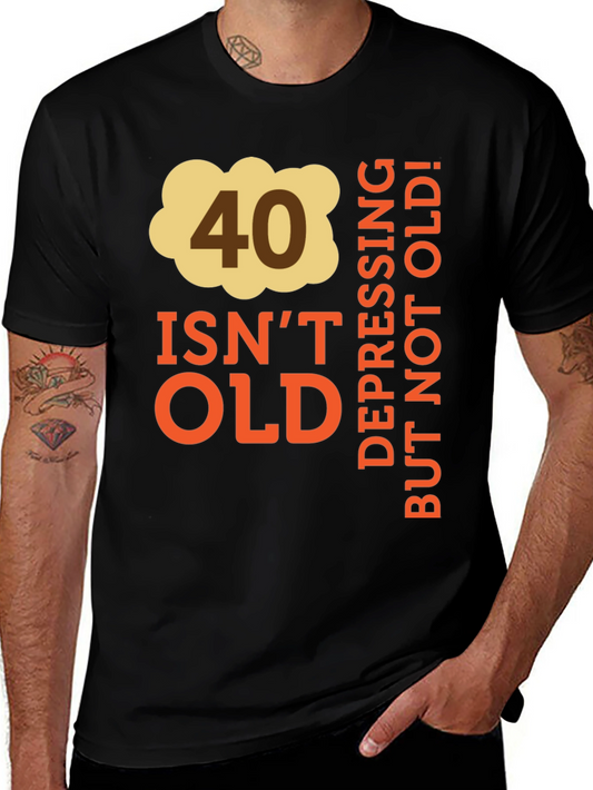 Funny 40th Birthday T-Shirt - Not Old!