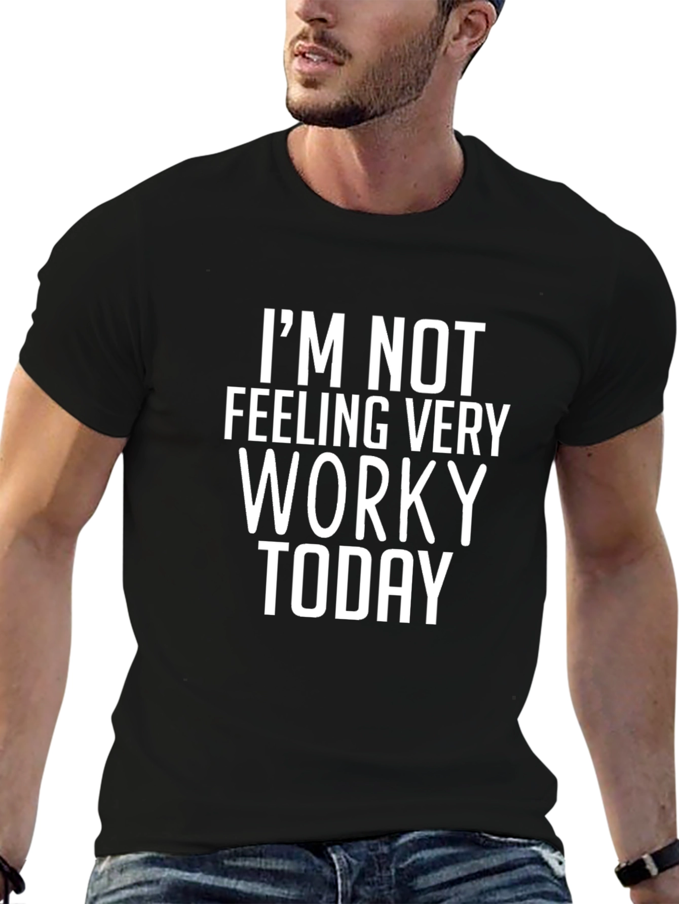 Im Not Feeling Very Worky Today Graphic Tee