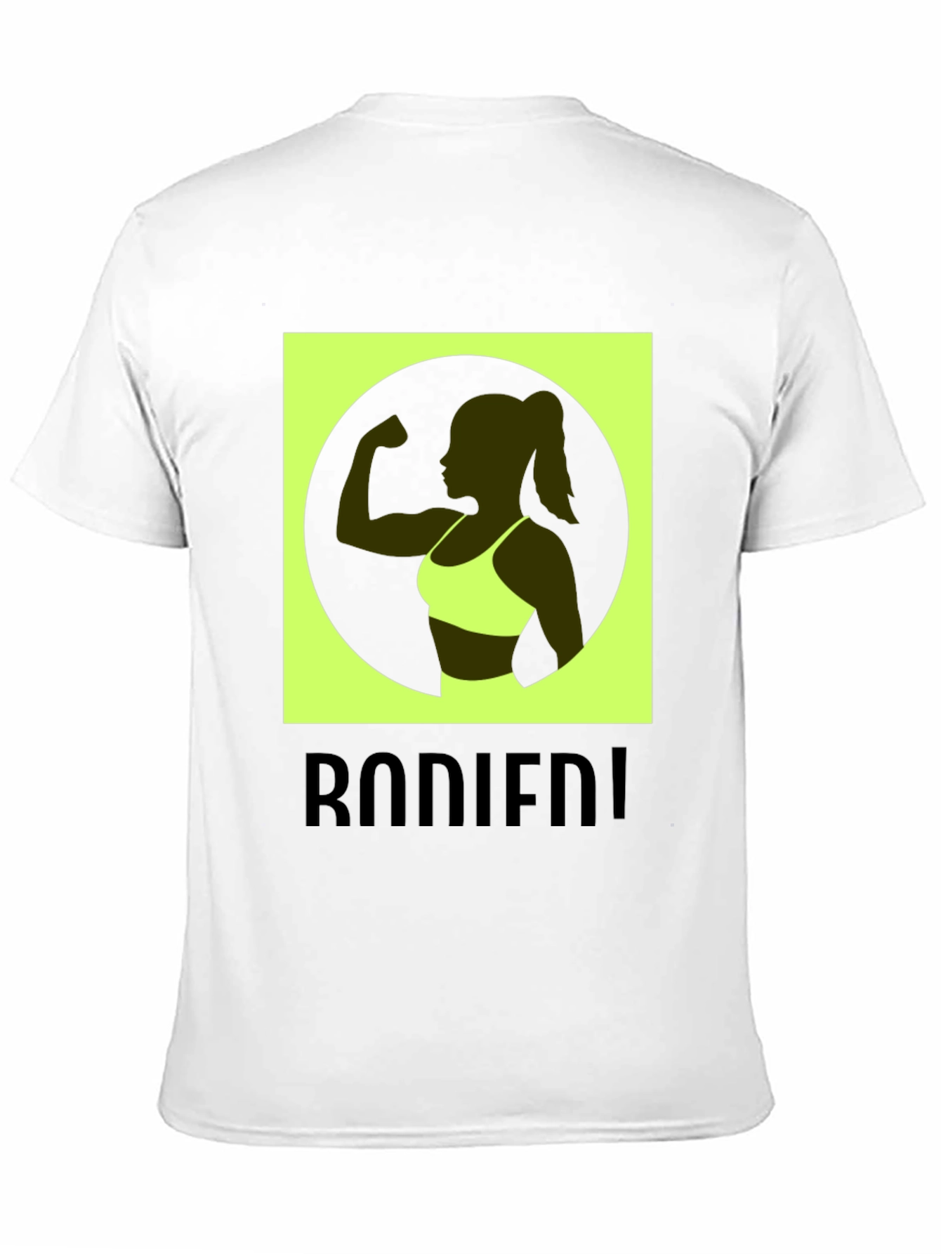 Bodied! Graphic T-Shirt - Fitness Motivation