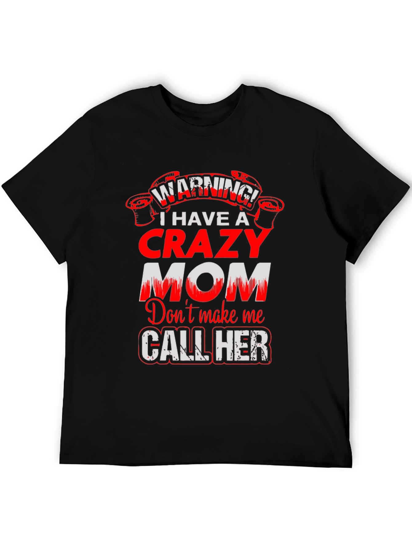 Crazy Mom Warning Graphic Tee - Mens