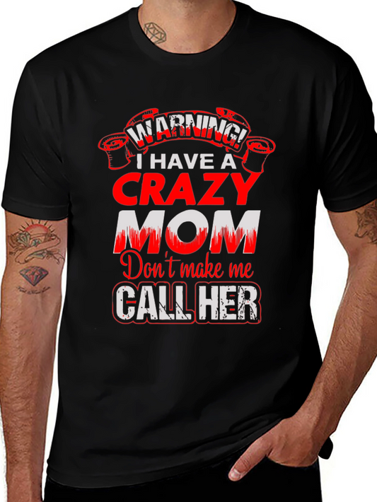 Crazy Mom Warning Graphic Tee - Mens