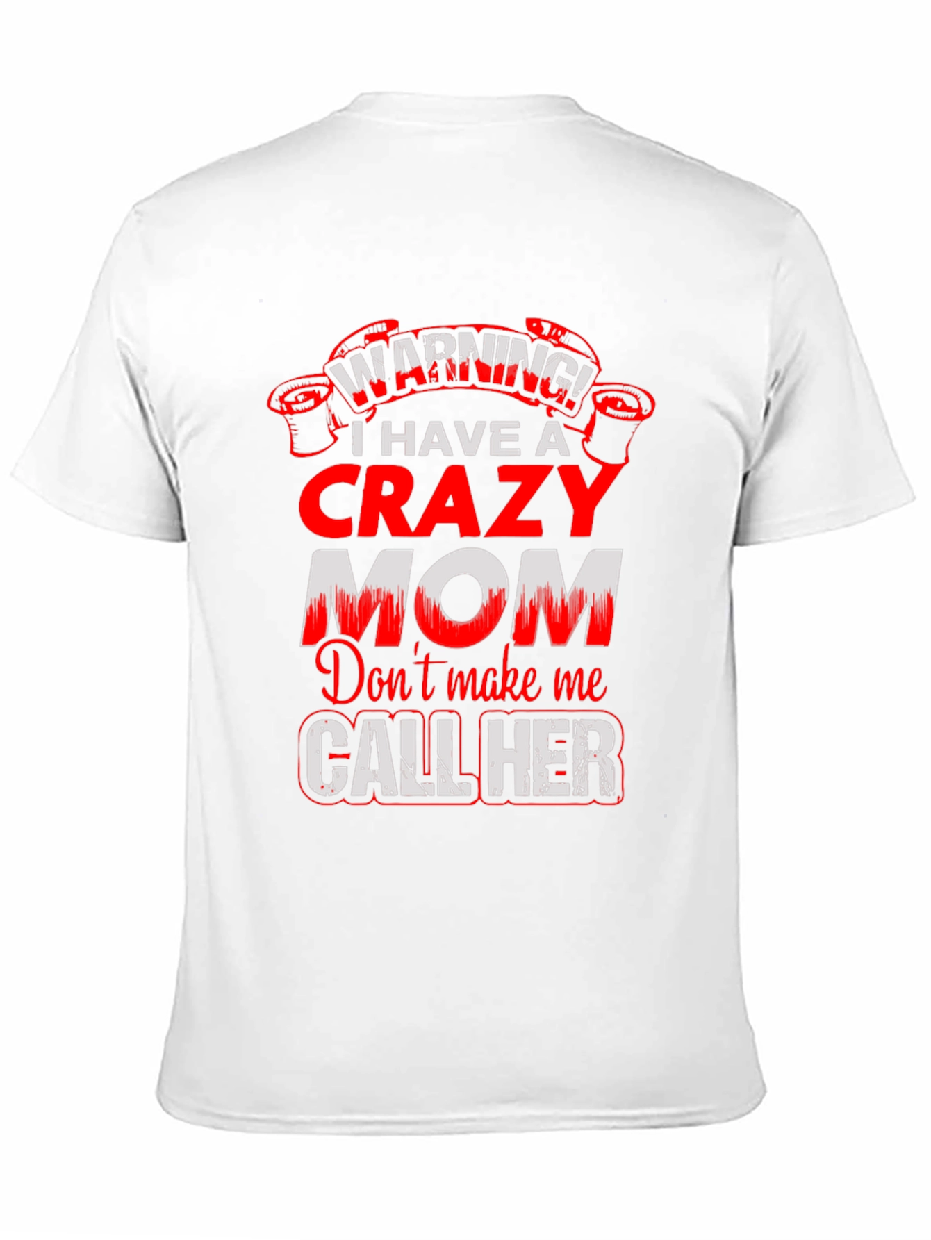 Crazy Mom Warning Graphic Tee - Mens
