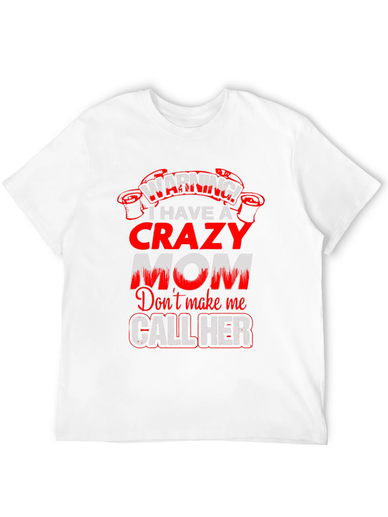 Crazy Mom Warning Graphic Tee - Mens