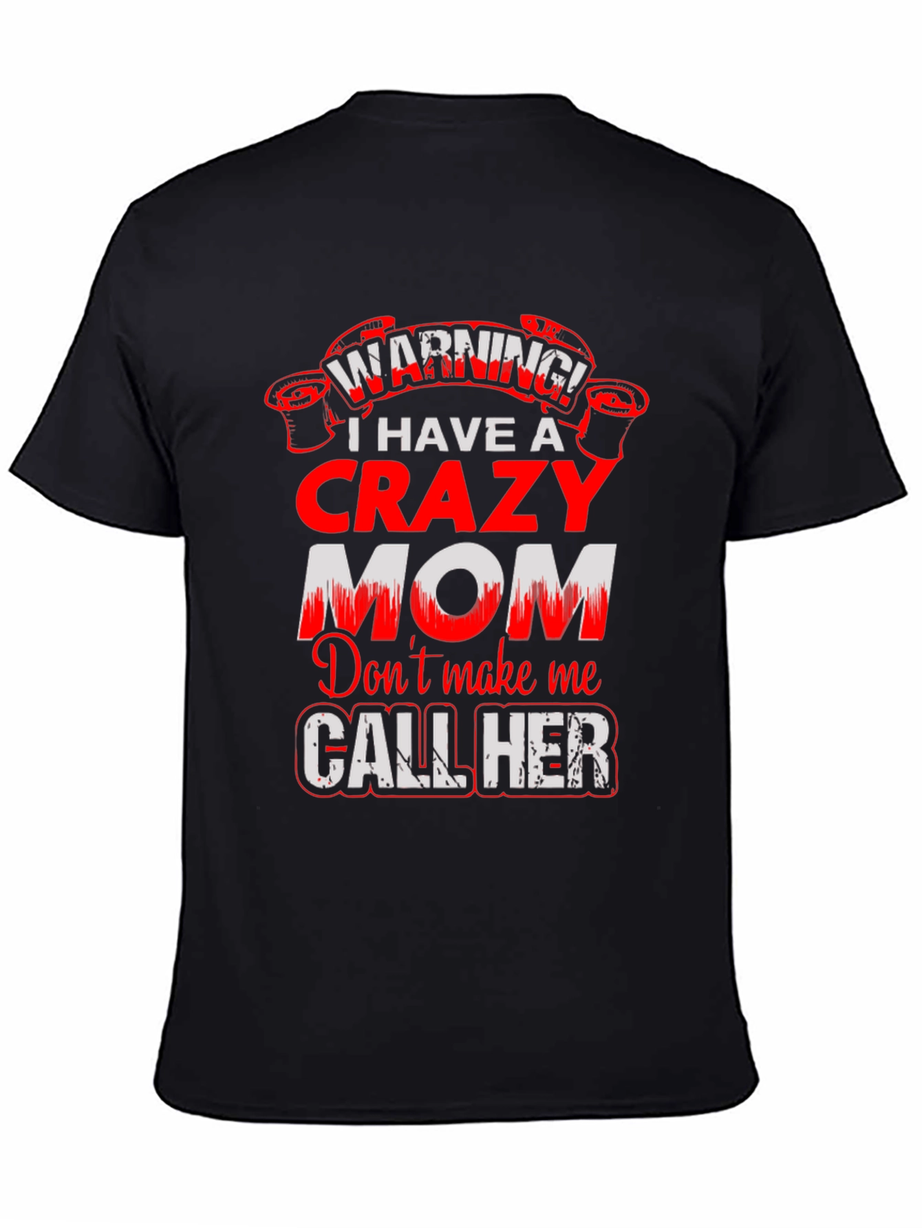 Crazy Mom Warning Graphic Tee - Mens