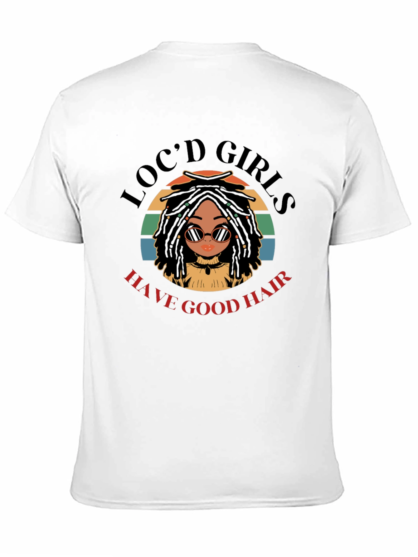 Locd Girls Have Good Hair Graphic T-Shirt