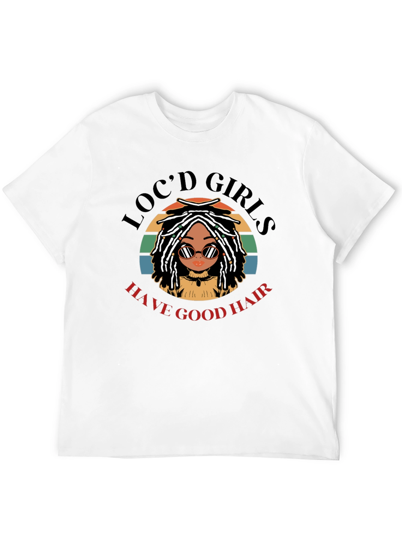 Locd Girls Have Good Hair Graphic T-Shirt