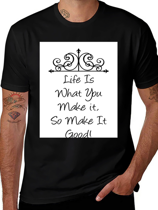 Life is What You Make It - Graphic Tee