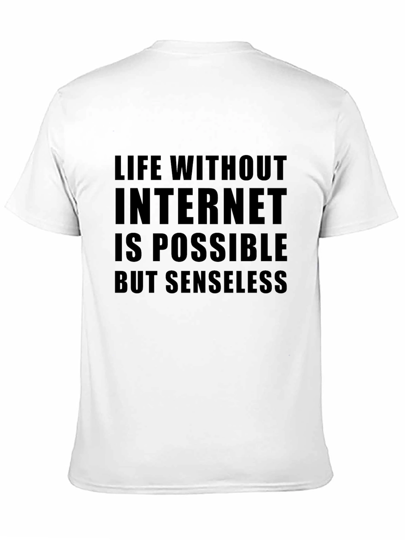 Life Without Internet Slogan Tee