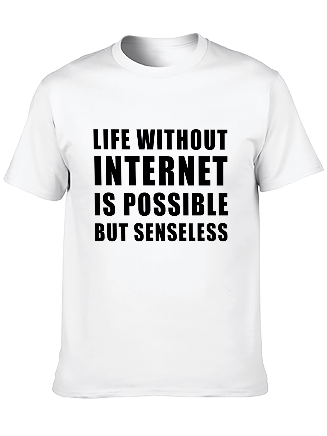 Life Without Internet Slogan Tee