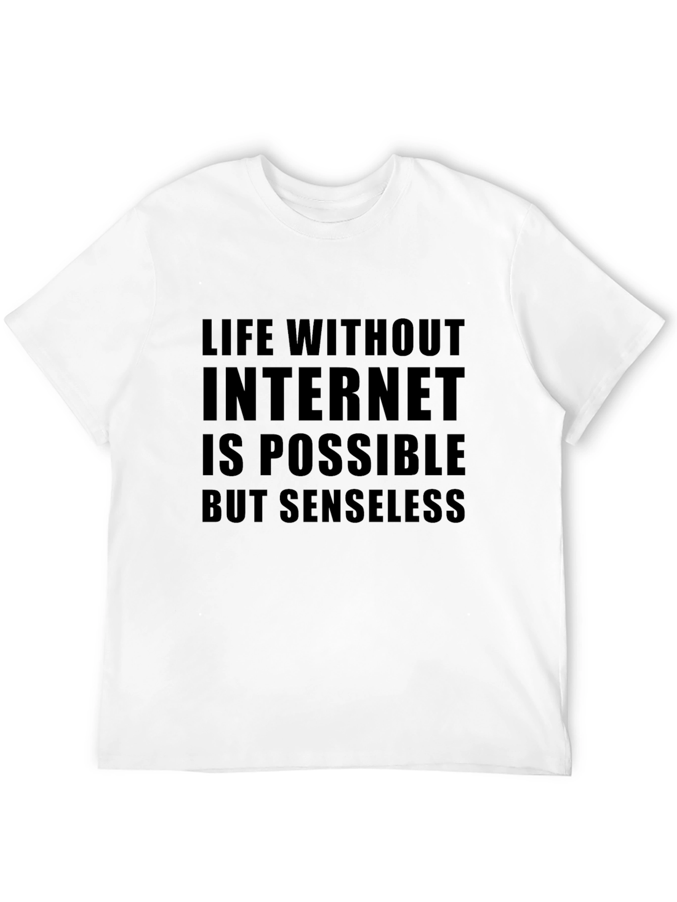 Life Without Internet Slogan Tee