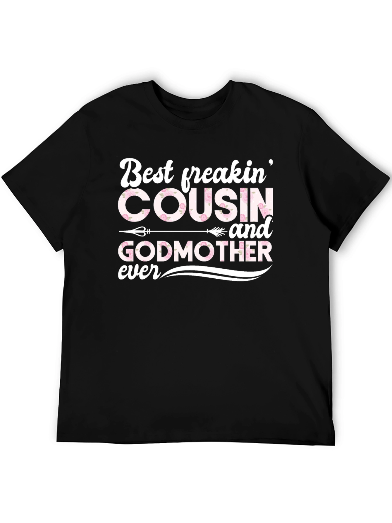 Best Cousin and Godmother Ever Black T-Shirt