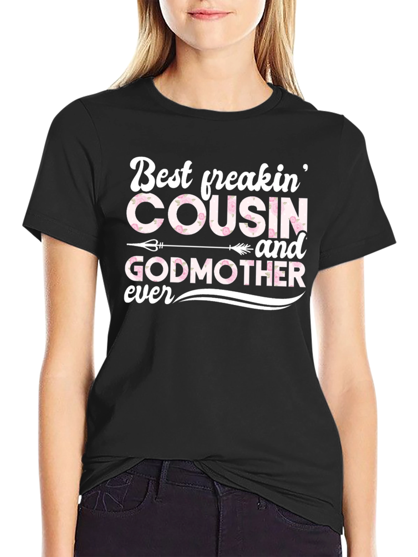 Best Cousin and Godmother Ever Black T-Shirt