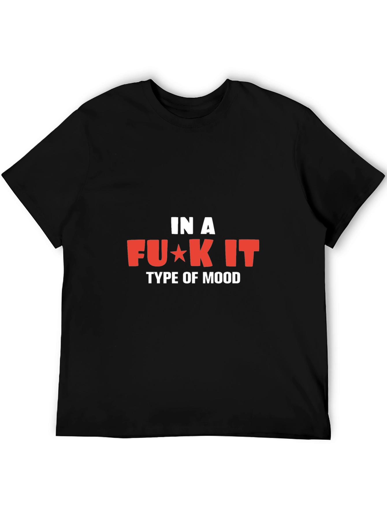In A F*ck It Mood Graphic Tee