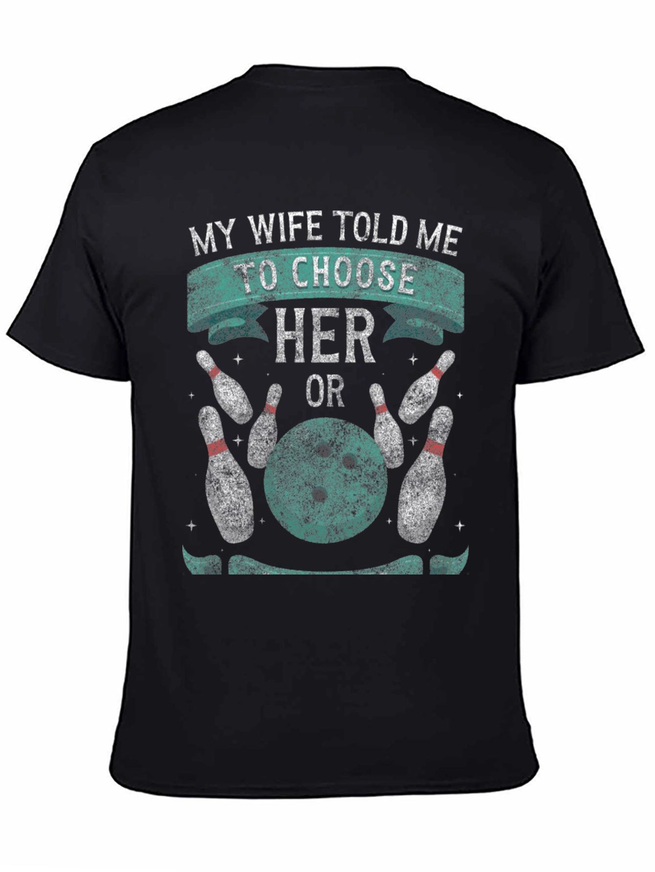 Bowling Choice T-Shirt Funny Husband Tee