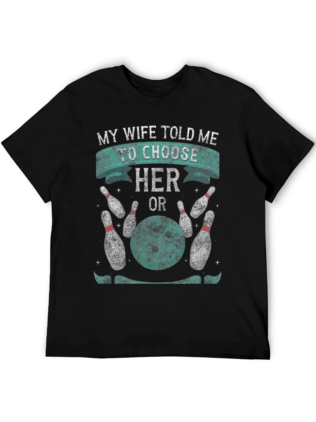 Bowling Choice T-Shirt Funny Husband Tee