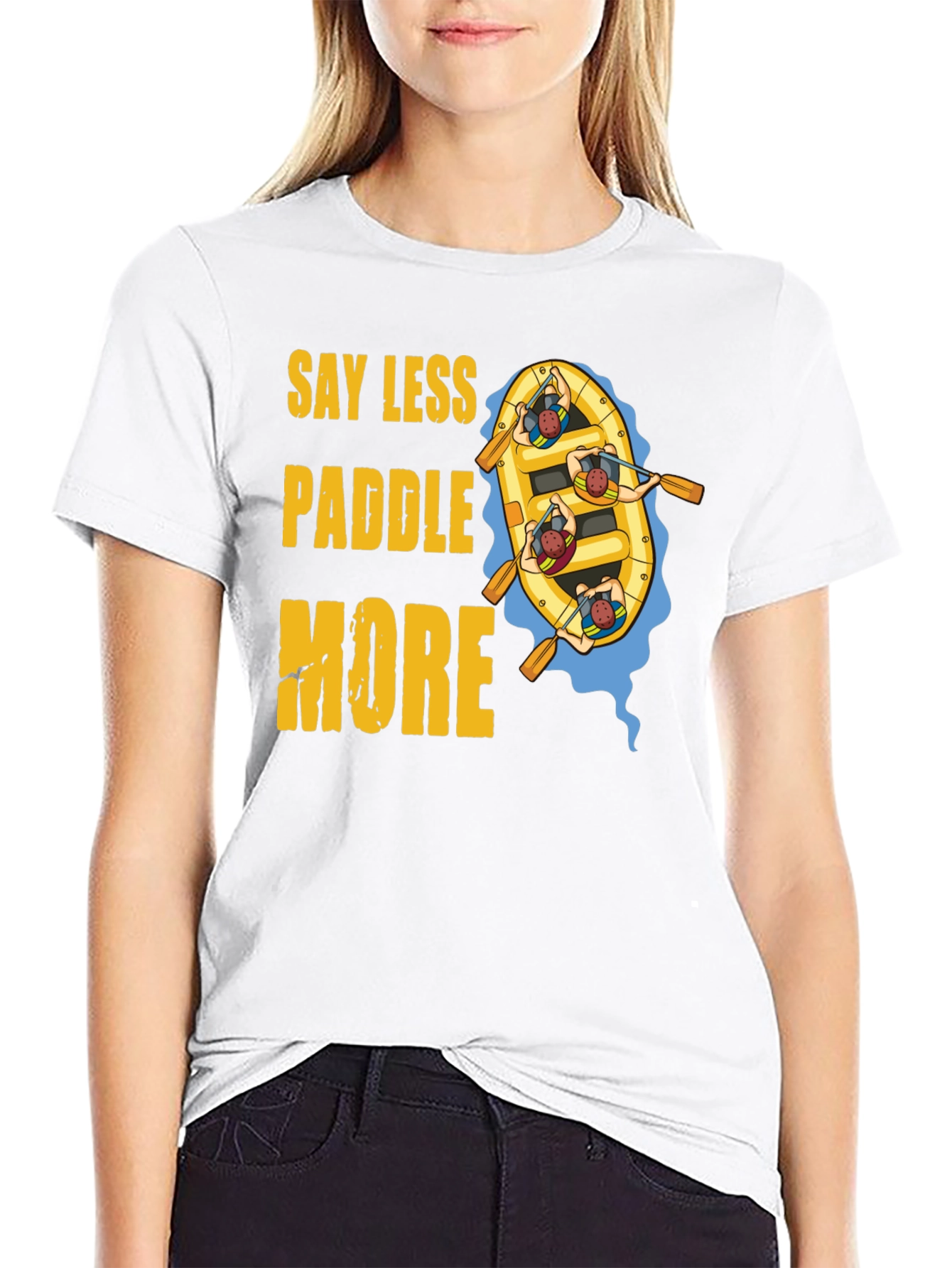 Say Less Paddle More T-Shirt