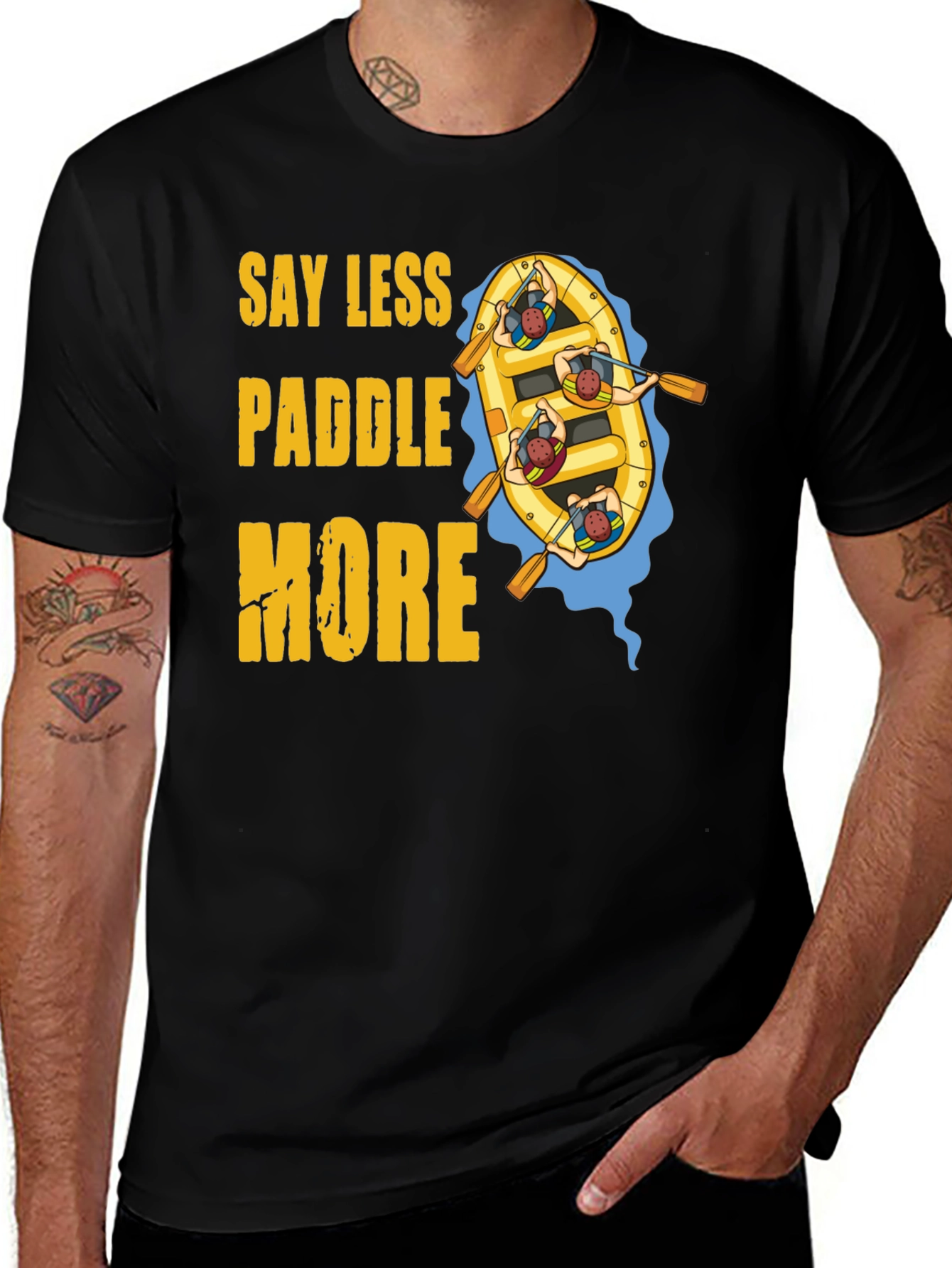 Say Less Paddle More T-Shirt