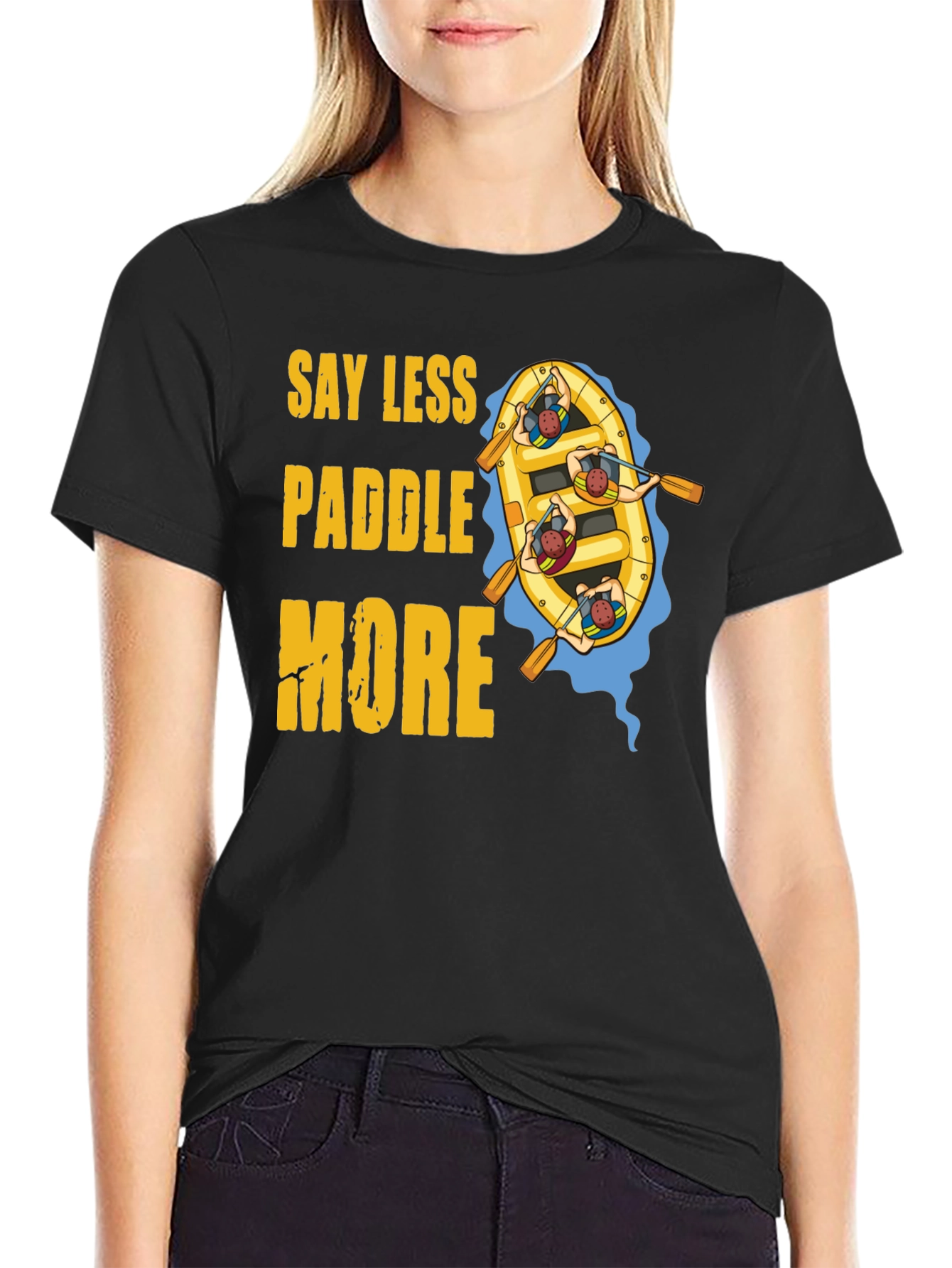 Say Less Paddle More T-Shirt