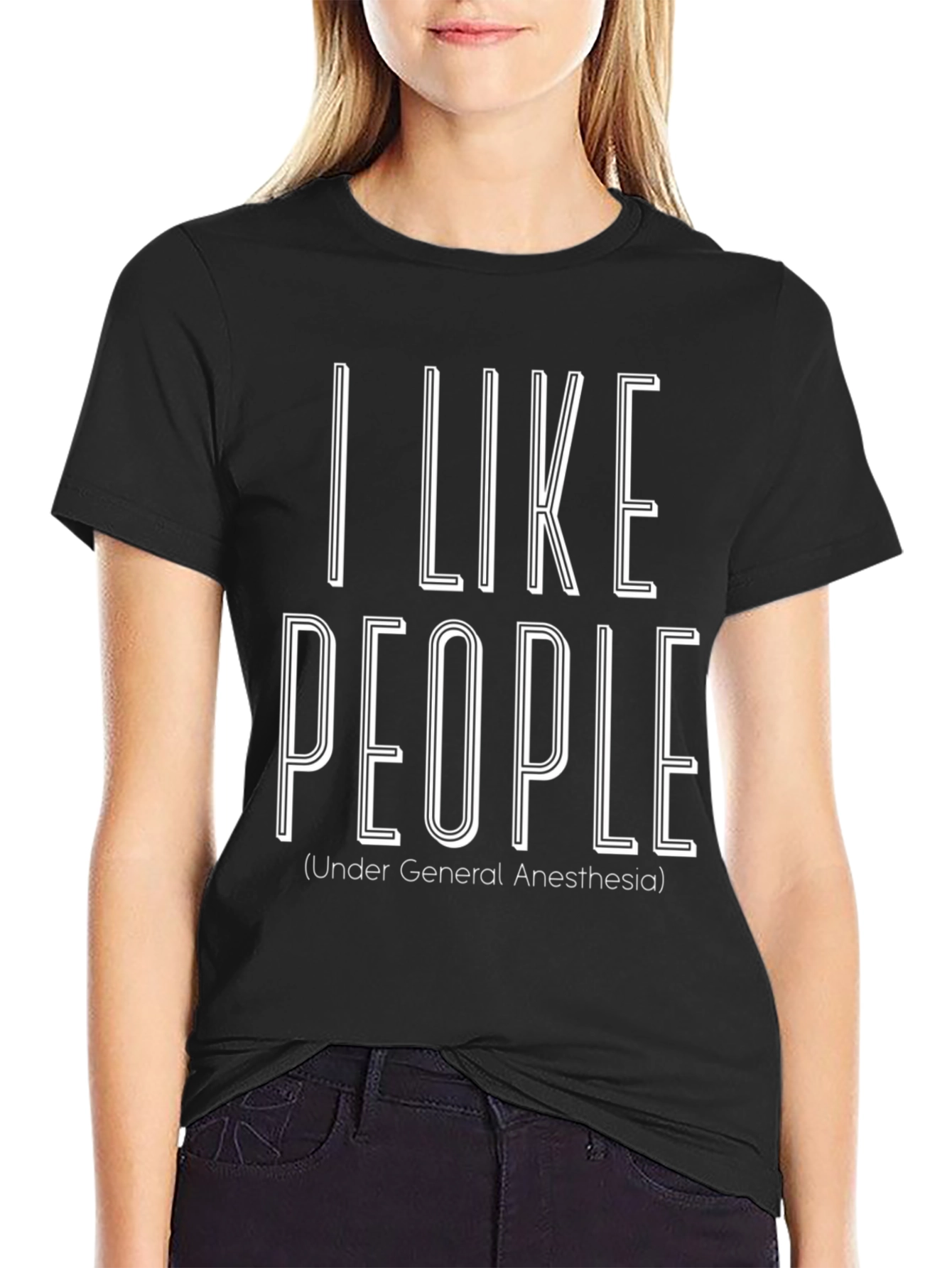 I Like People Under General Anesthesia T-Shirt