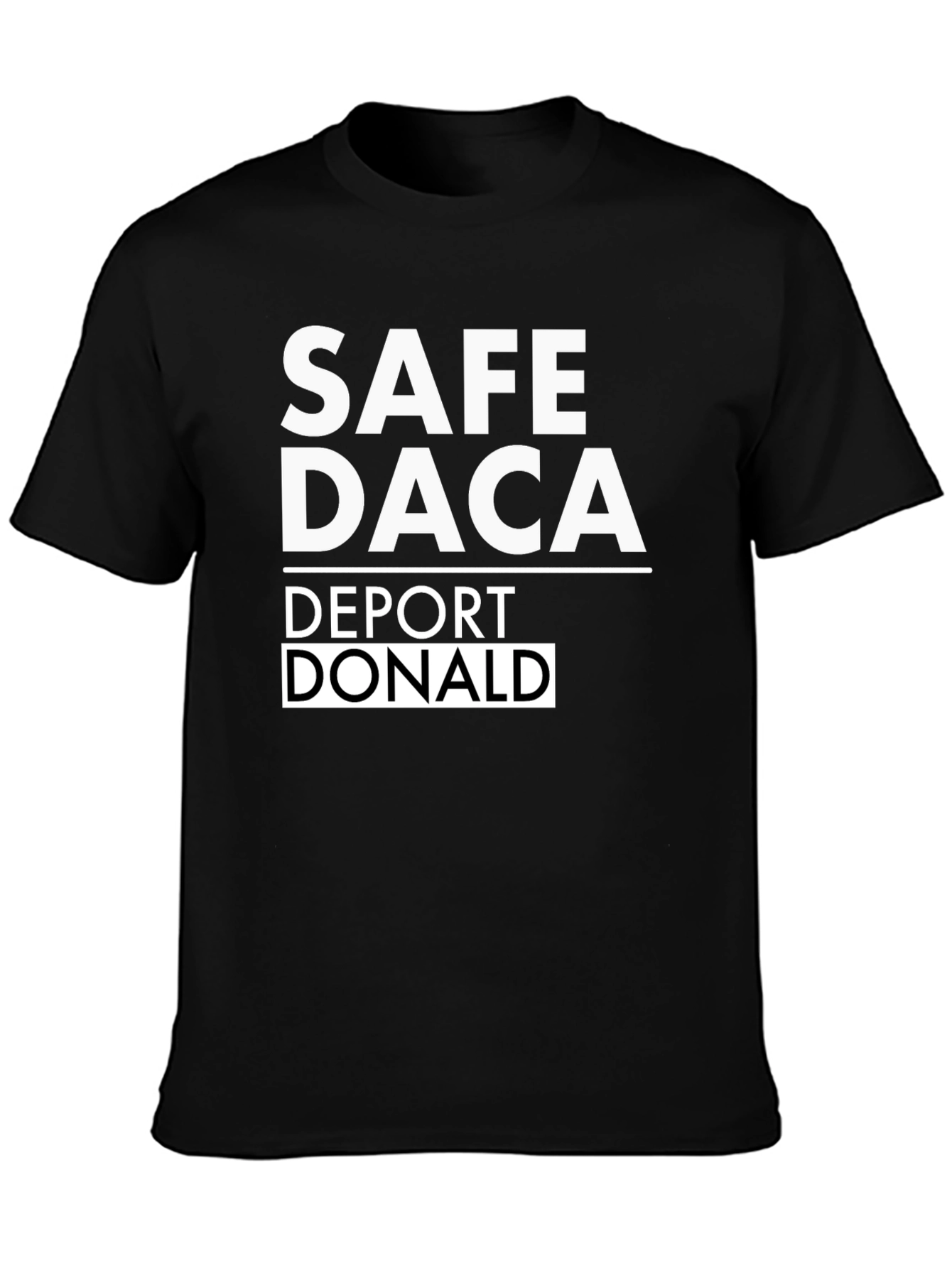 Safe DACA Deport Donald Graphic Tee