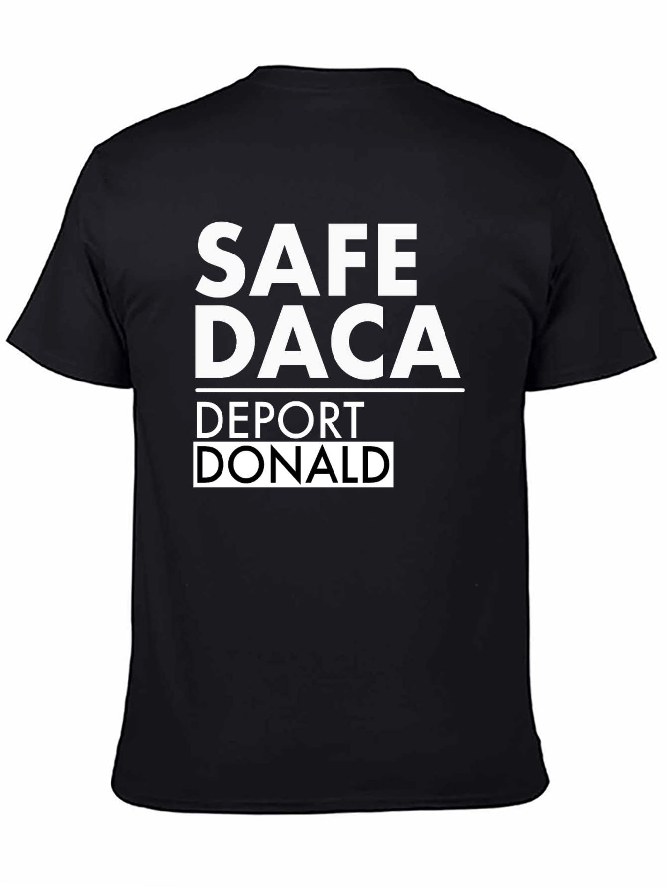 Safe DACA Deport Donald Graphic Tee