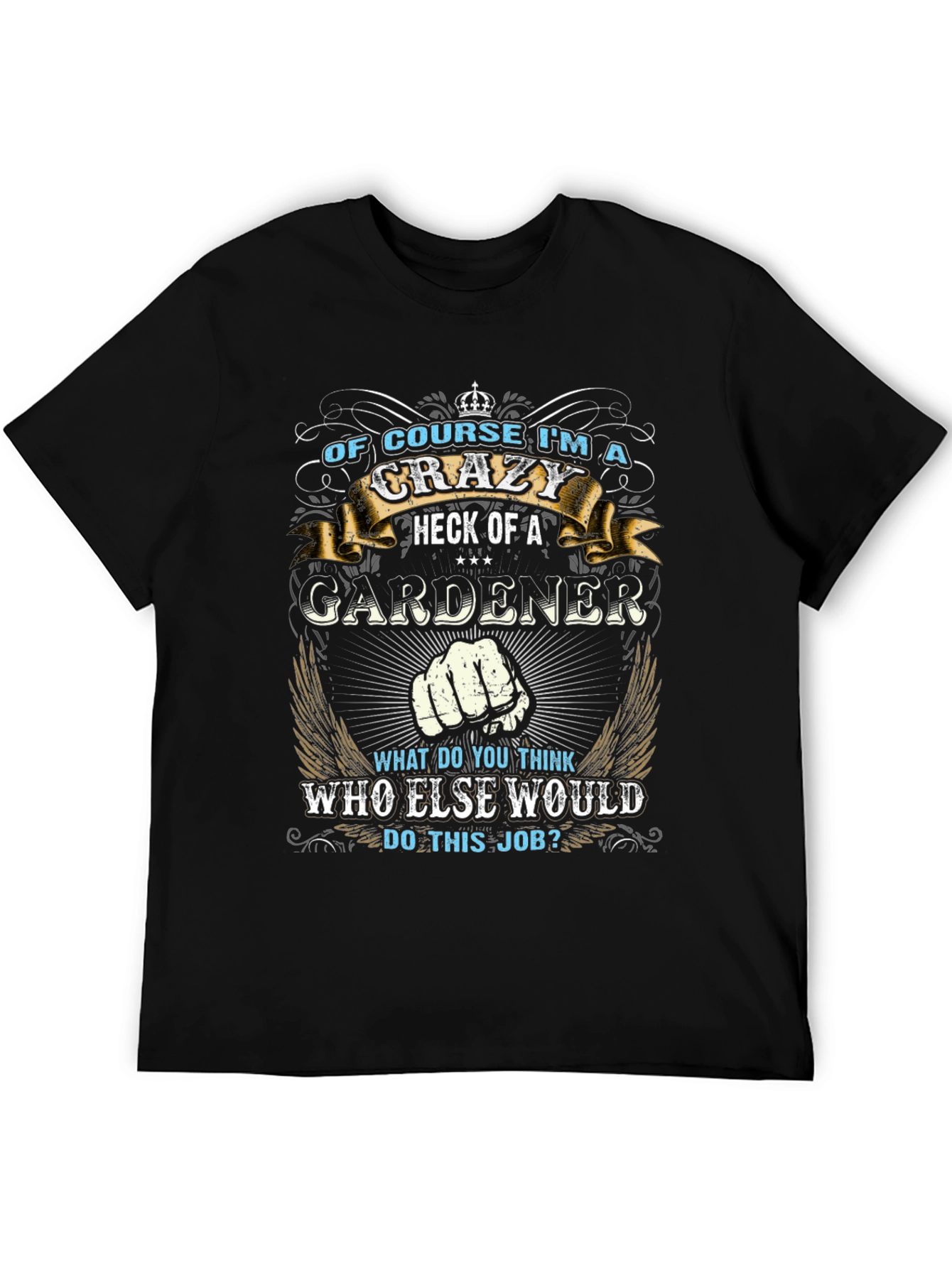 Crazy Gardener T-Shirt - Perfect Gift for Gardeners