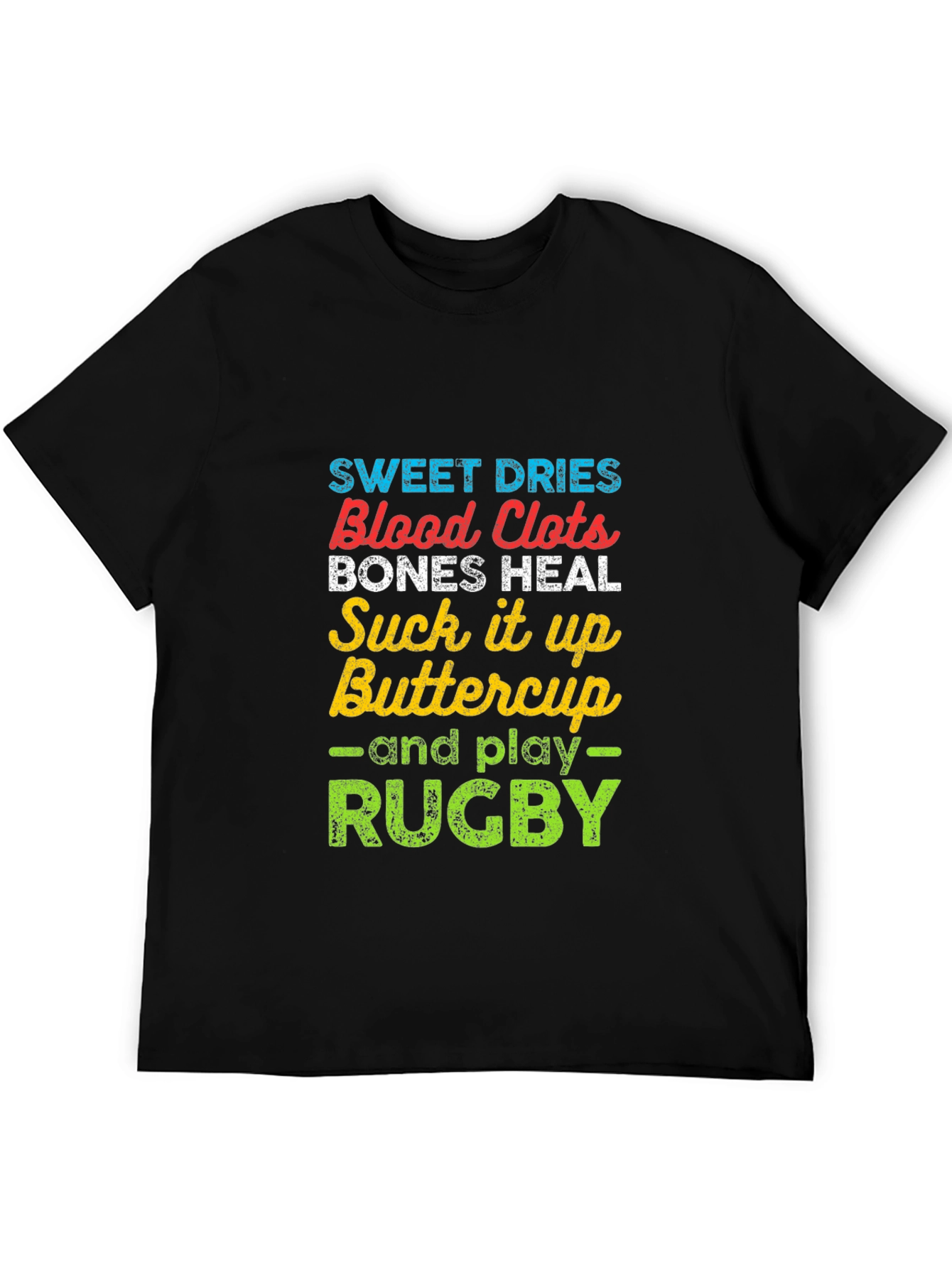 Rugby T-Shirt: Sweet Dries Blood Clots Bones Heal