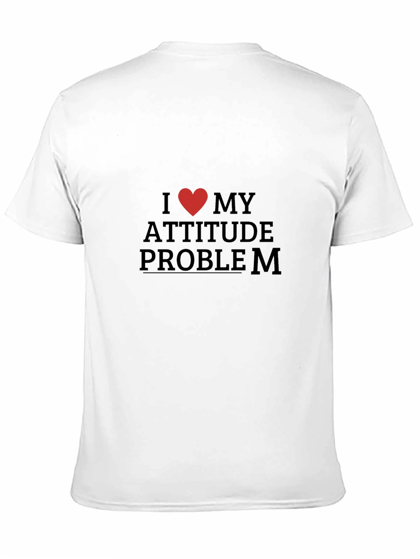I Love My Attitude Problem Graphic Tee