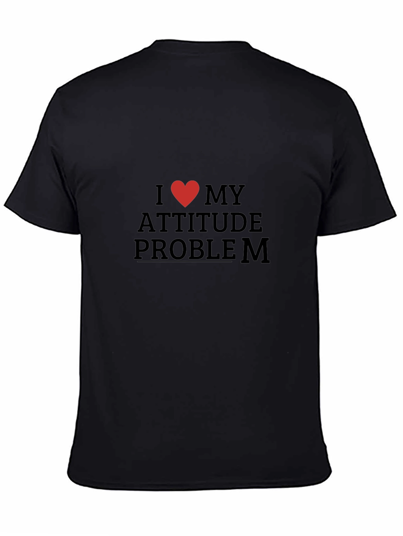 I Love My Attitude Problem Graphic Tee