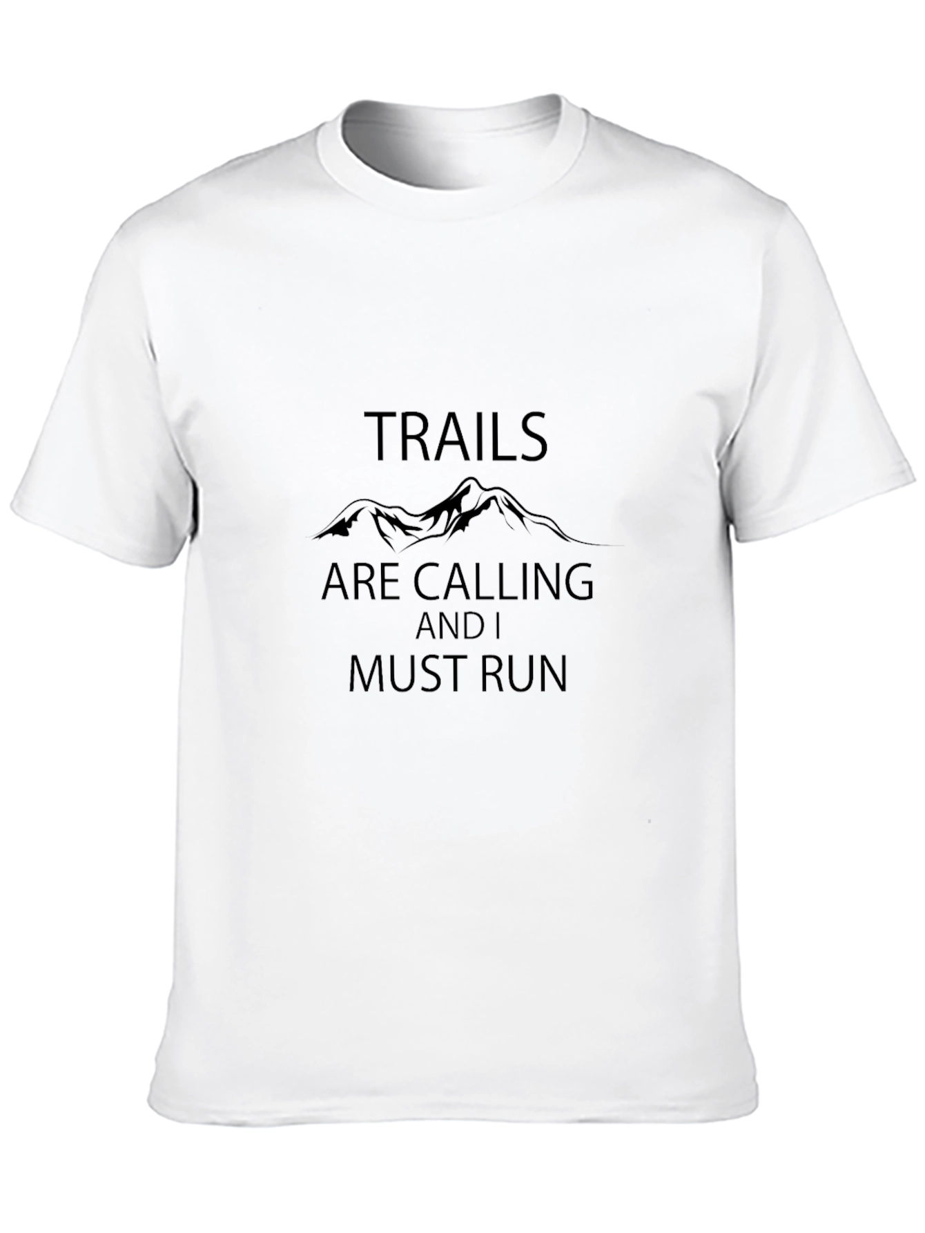Trails Are Calling T-Shirt