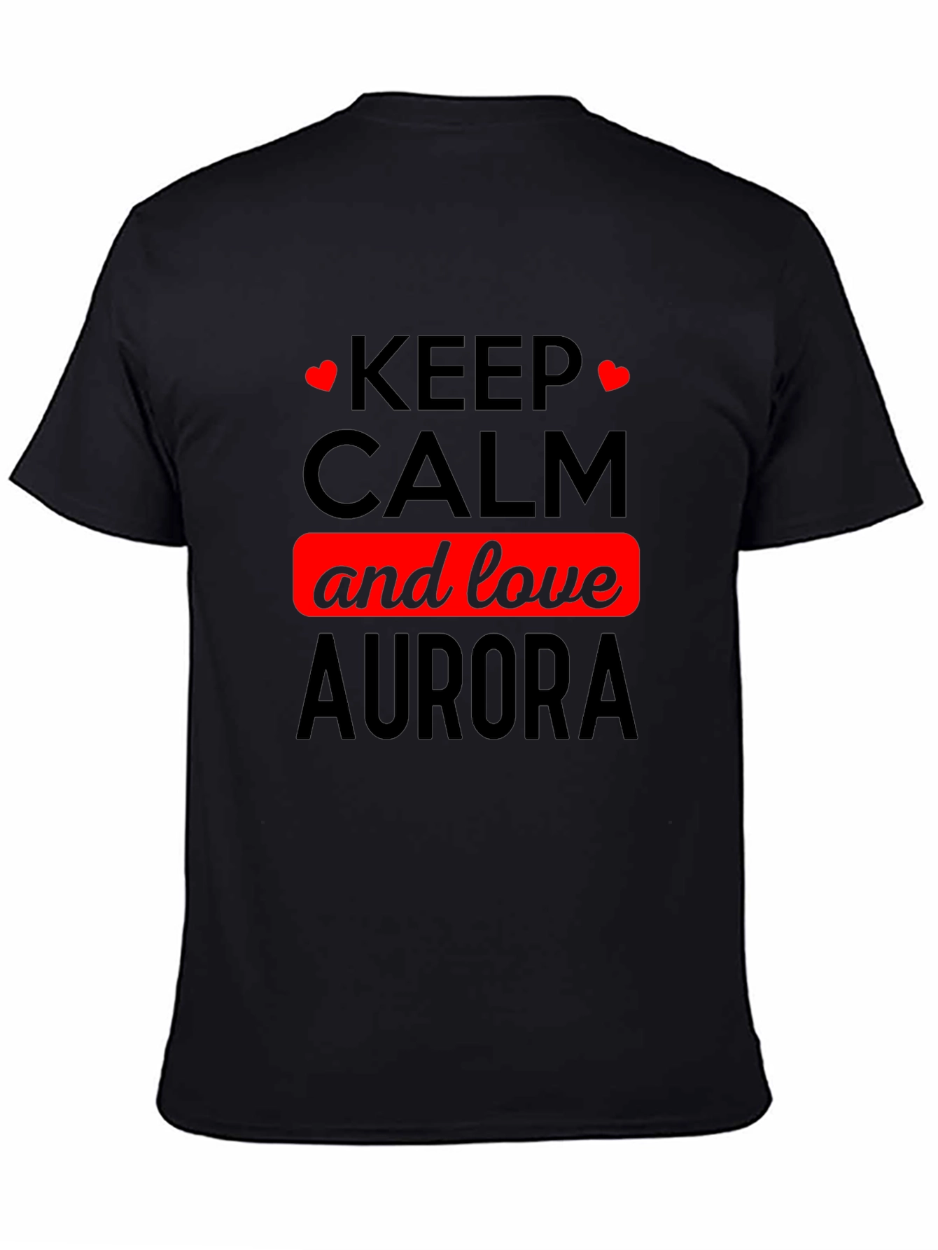 Keep Calm and Love Aurora Black T-Shirt