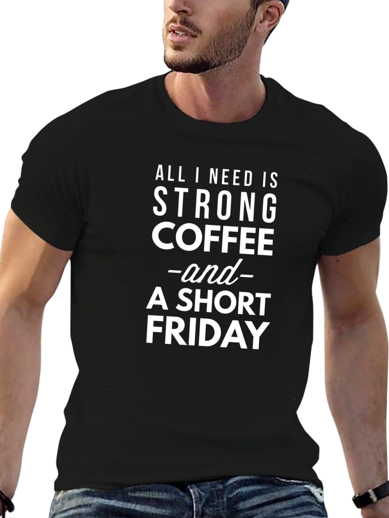 Strong Coffee & Short Friday T-Shirt
