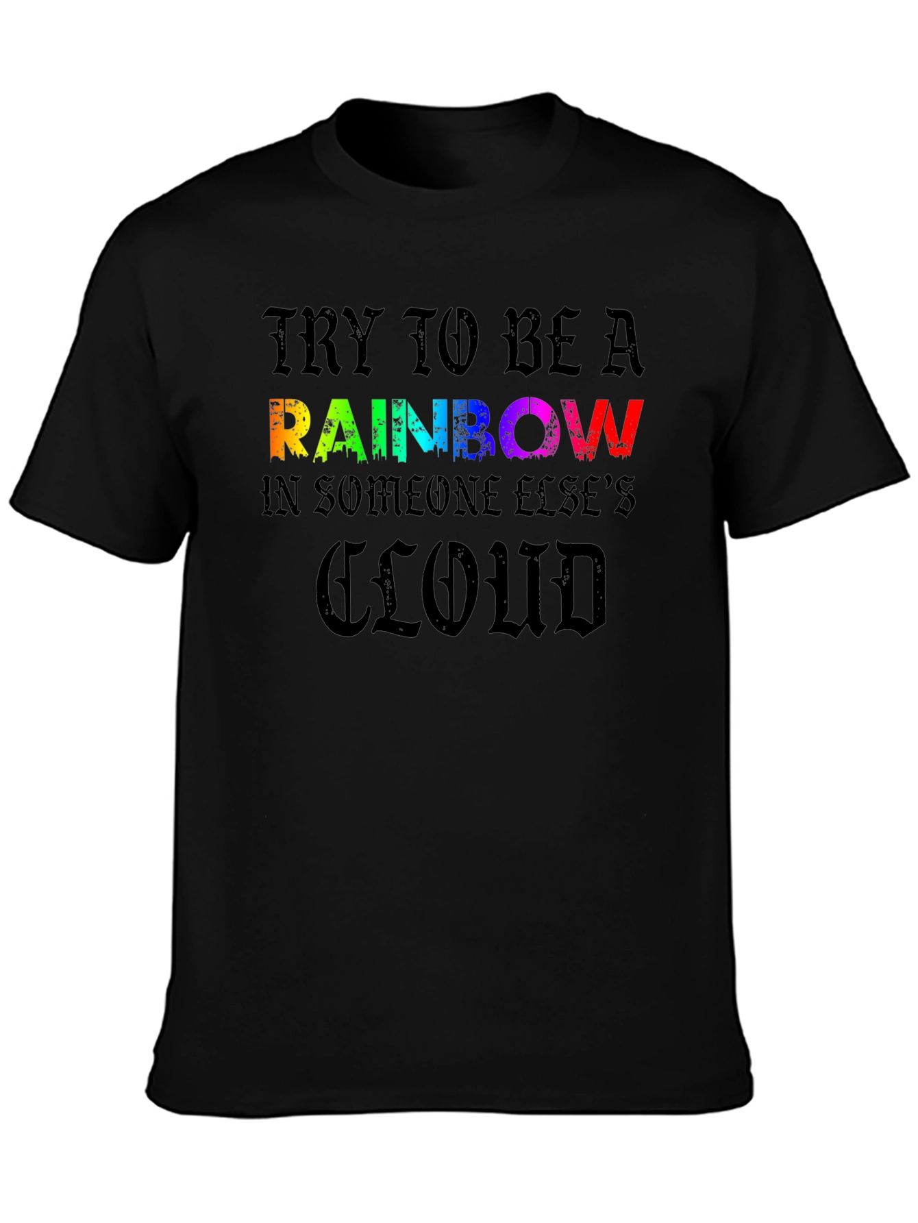 Rainbow Cloud Graphic T-Shirt - Motivational Tee
