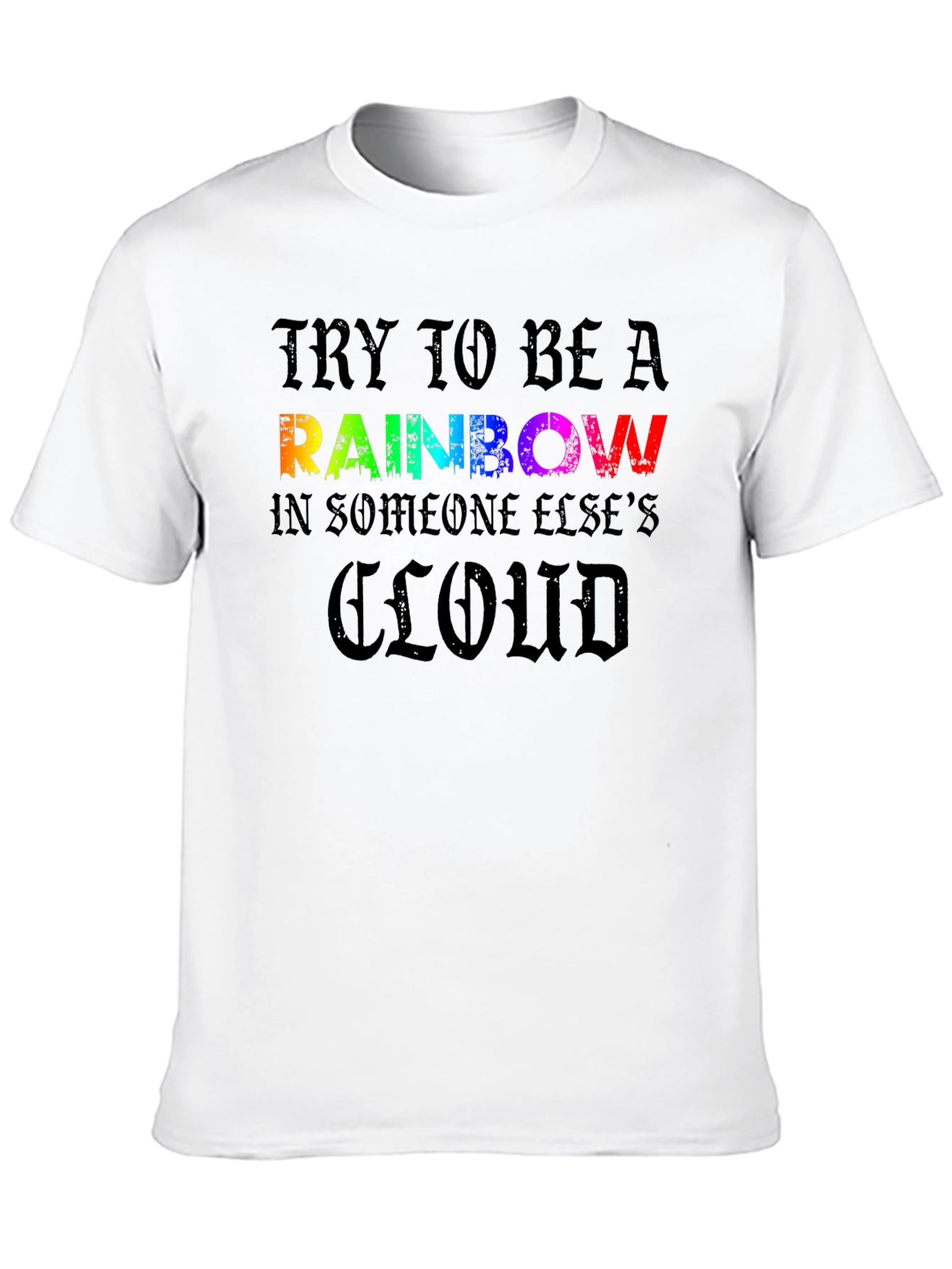 Rainbow Cloud Graphic T-Shirt - Motivational Tee