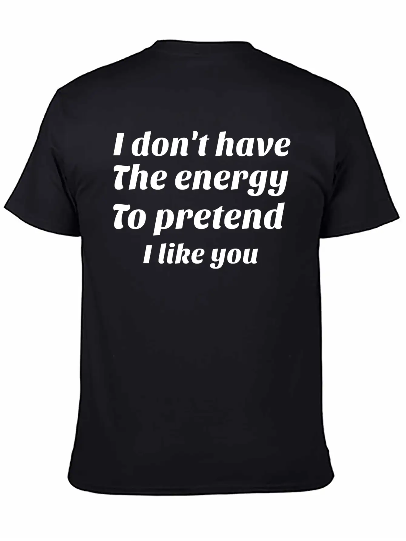 Sarcastic Saying Funny Sarcastic Quote Unisex Casual T-Shirt – Clean Design For Daily Comfort