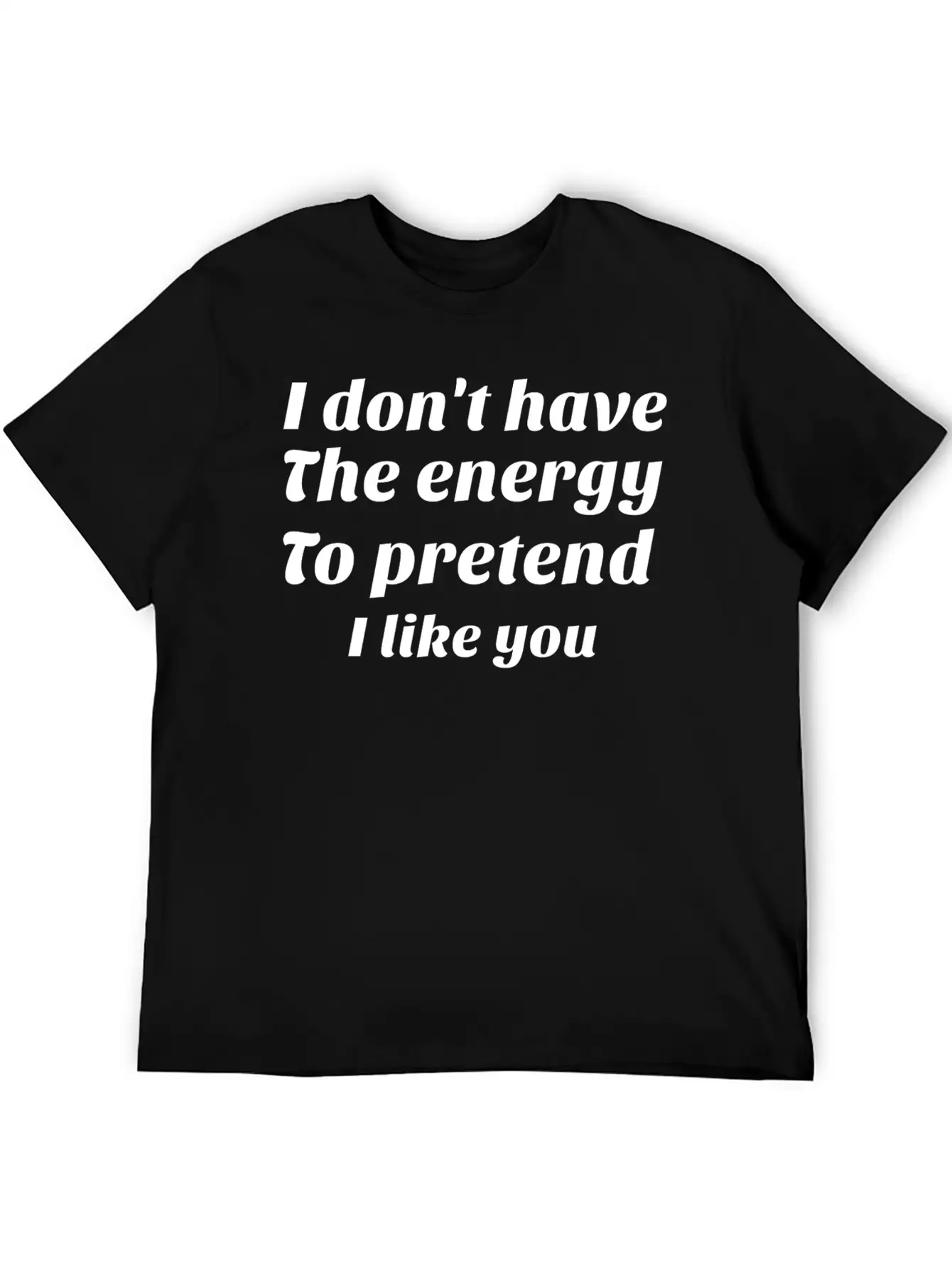 Sarcastic Saying Funny Sarcastic Quote Unisex Casual T-Shirt – Clean Design For Daily Comfort