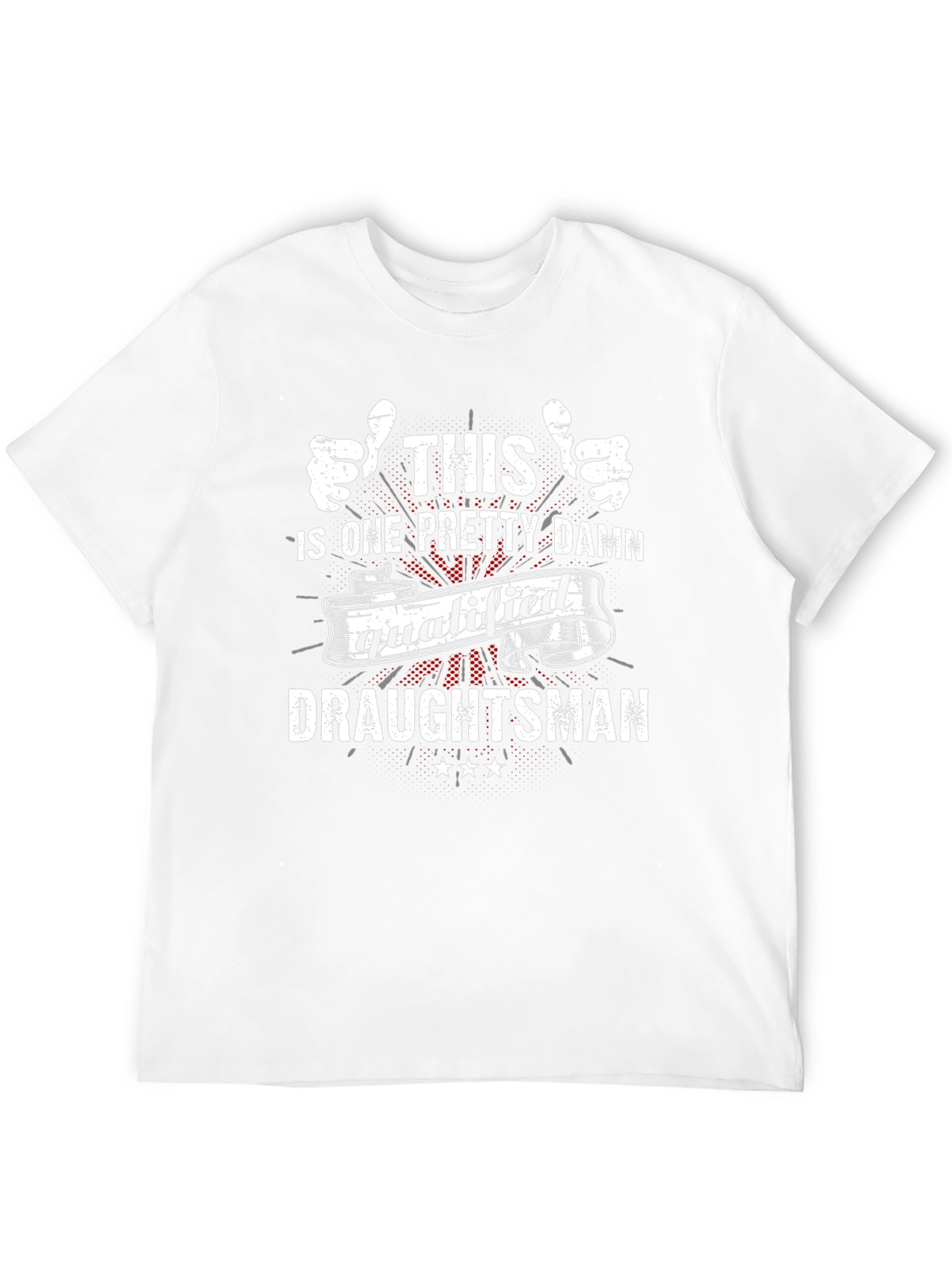 Qualified Draughtsman T-Shirt - Funny Job Pride Tee