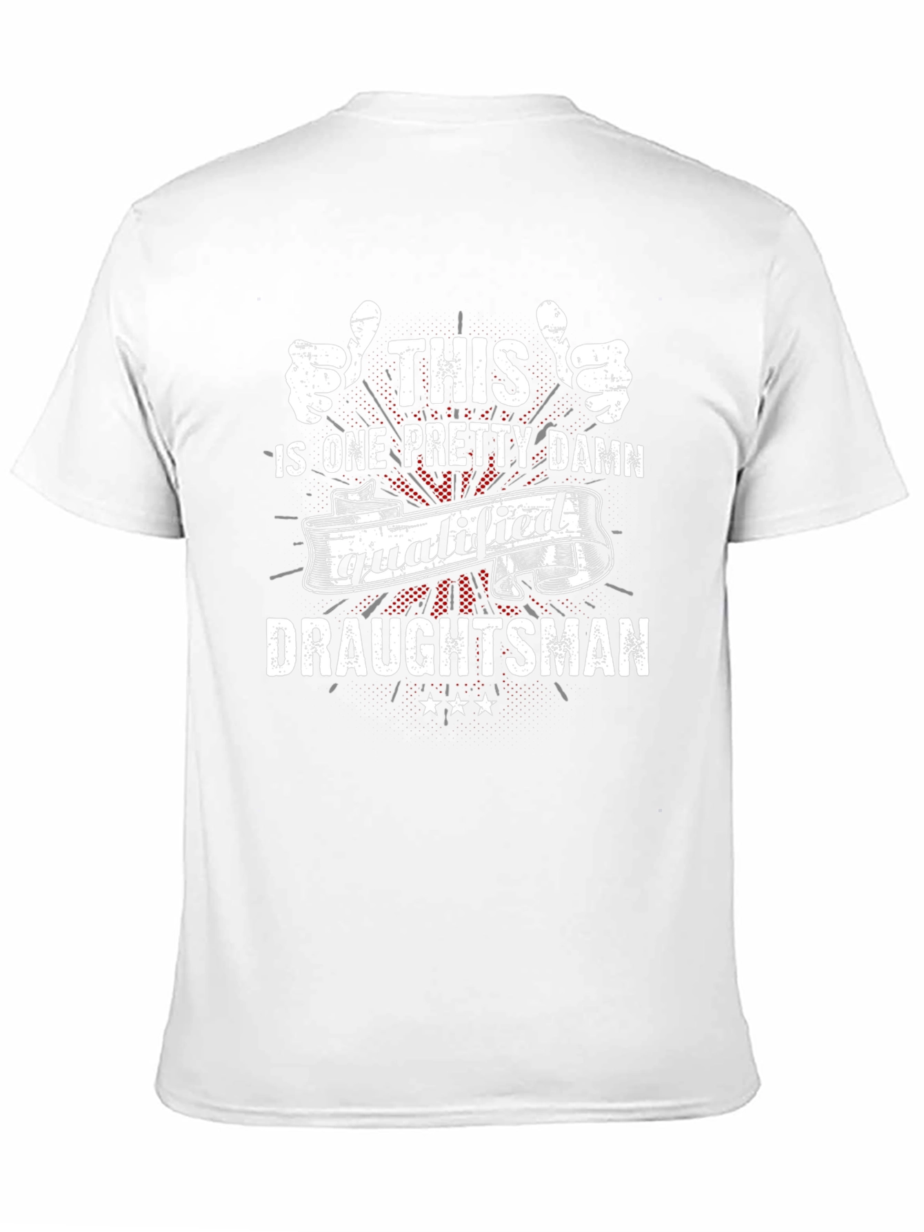 Qualified Draughtsman T-Shirt - Funny Job Pride Tee