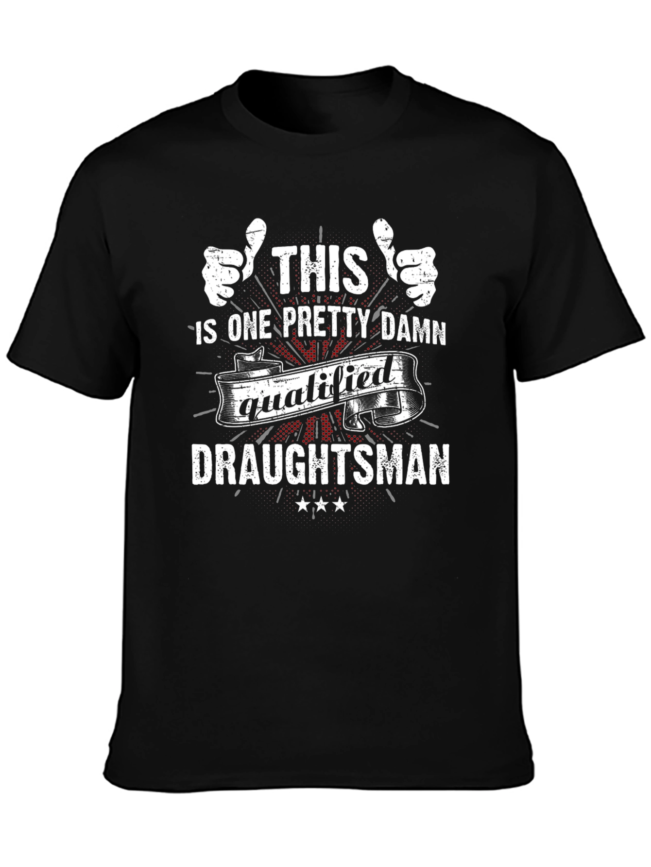 Qualified Draughtsman T-Shirt - Funny Job Pride Tee
