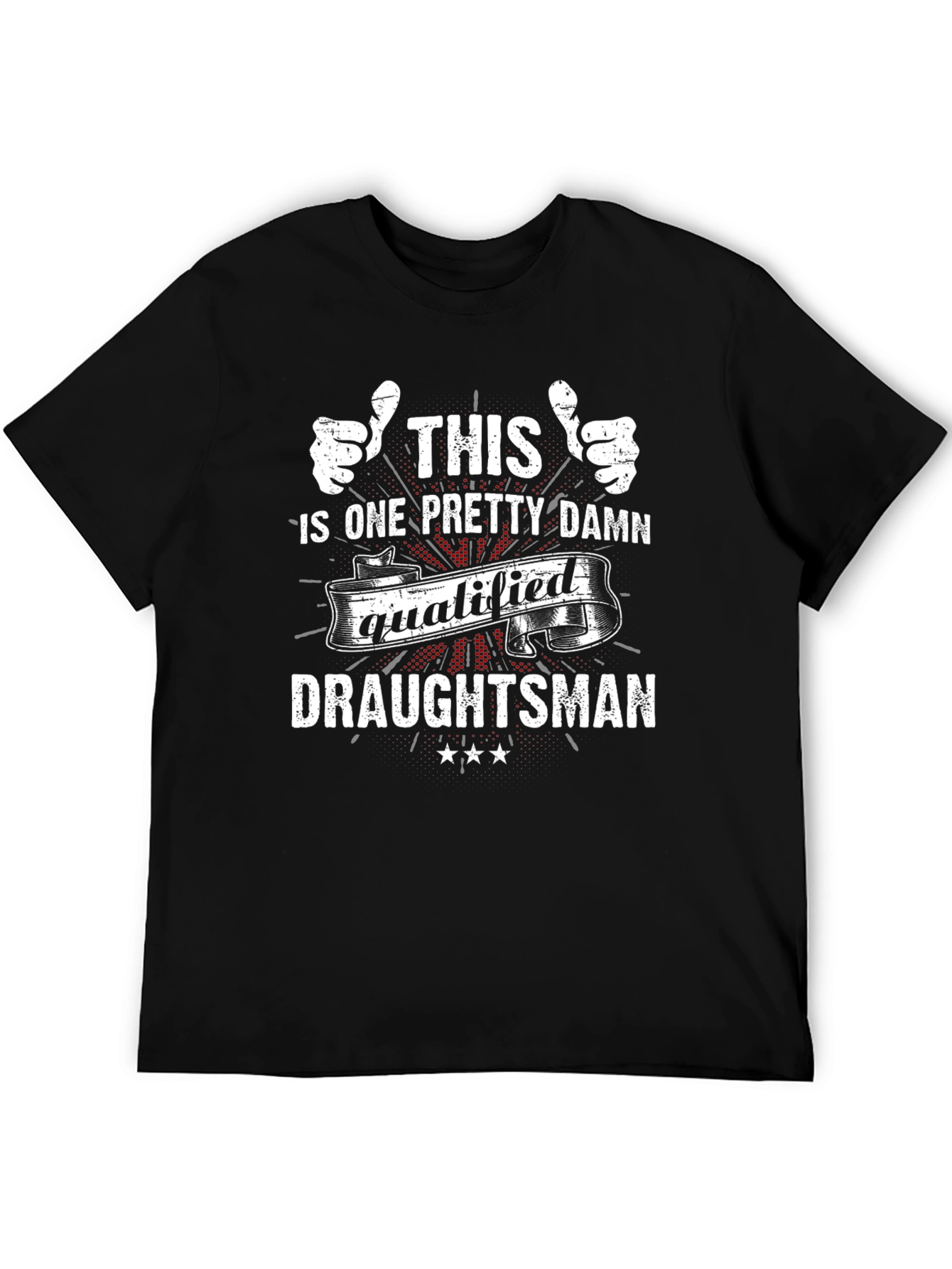 Qualified Draughtsman T-Shirt - Funny Job Pride Tee