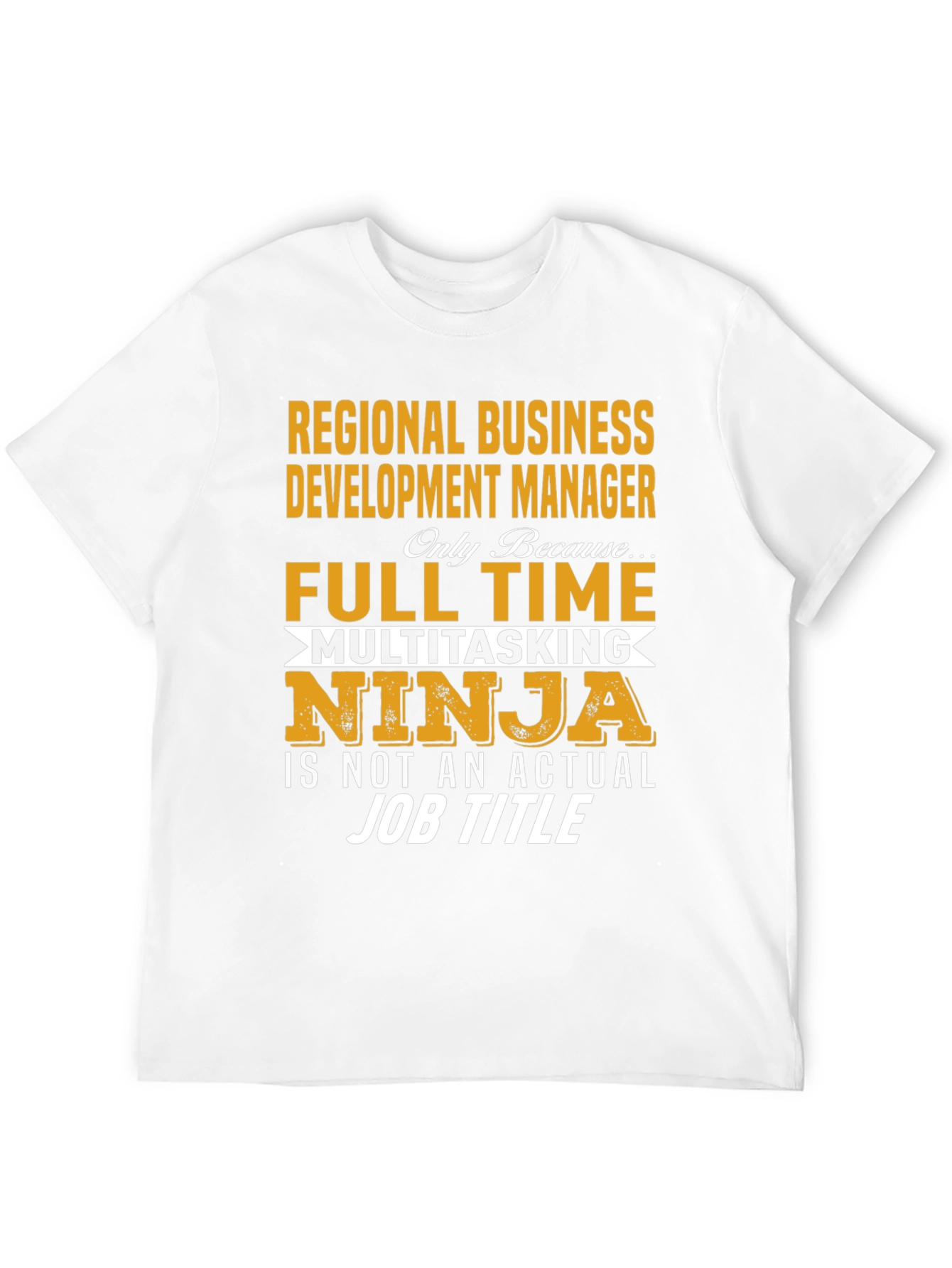 Regional Business Development Manager T-Shirt
