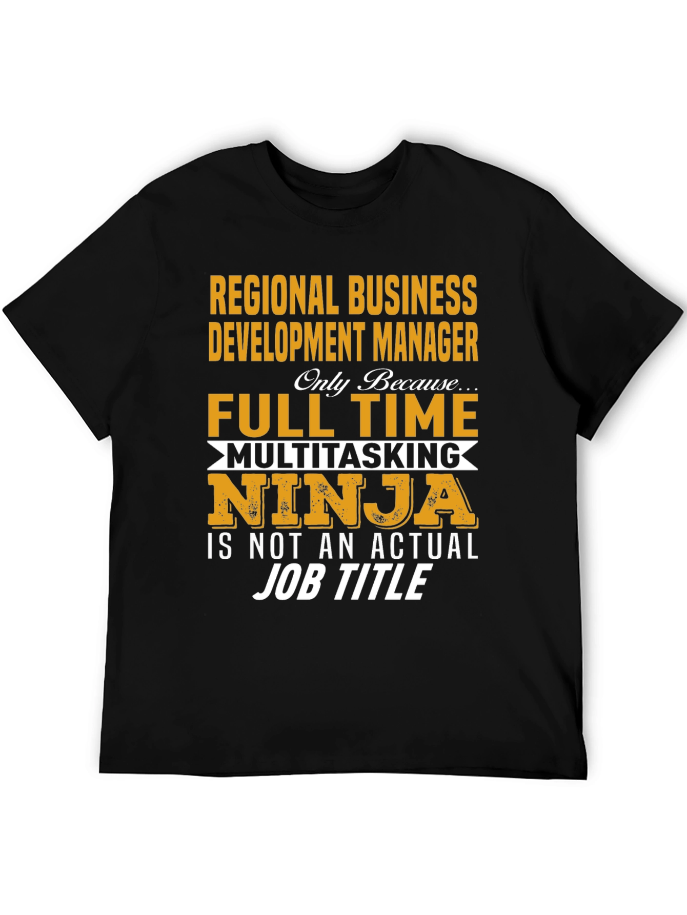 Regional Business Development Manager T-Shirt