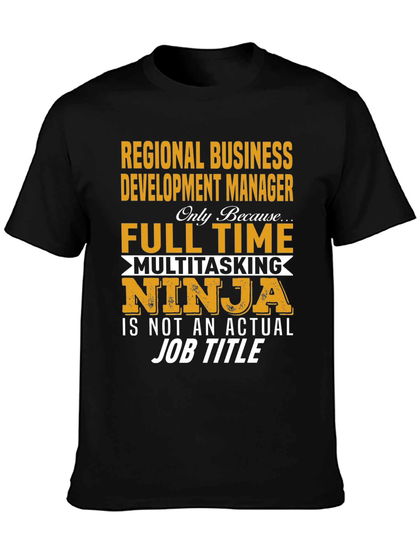 Regional Business Development Manager T-Shirt
