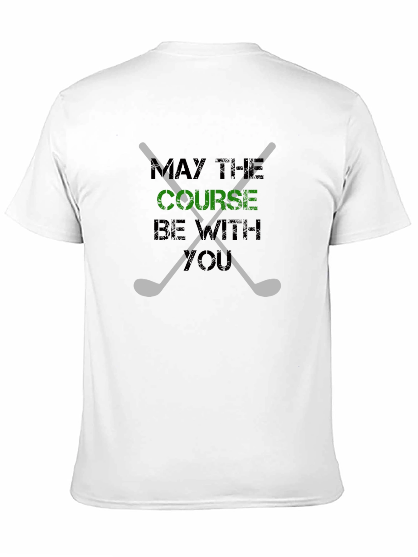 Golf T-Shirt - May the Course Be With You